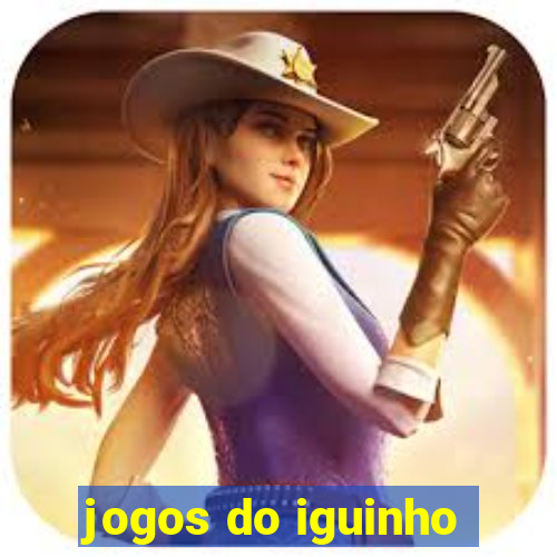 jogos do iguinho